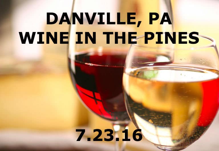 closeup of red wine in glass on left white wine in glass on right Text: Wine in the Pines Danville PA