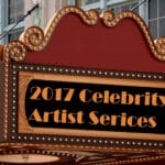 Graphic of burgundy and gold theater marquee with gold and white lights displaying gold text on black background: "2017 Celebrity Artist Series"