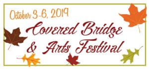 Orange, brown, yellow, green leaves surrounding text:October 3-6, 2019 Covered Bridge & Arts Festival