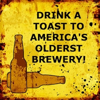 Yellow and red speckled drawing with silhouette of two bottles in lower left.  Text: Drink a toast to America's oldest brewery!